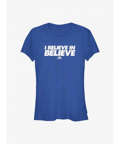 Ted Lasso Believe In Believe Text Girls T-Shirt $5.66 T-Shirts